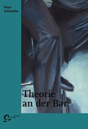 Theorie an der Bar von Schneider,  Peter, Tomaschoff,  Jan