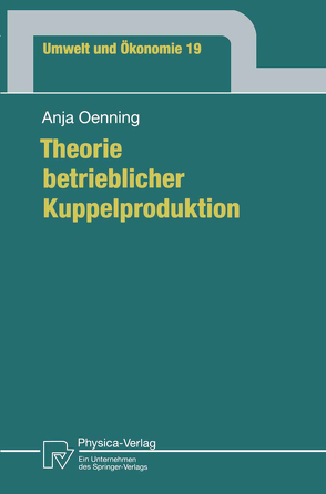 Theorie betrieblicher Kuppelproduktion von Oenning,  Anja