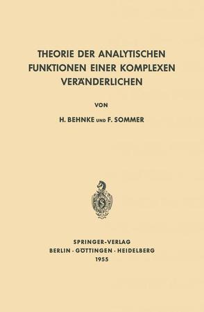 Theorie der analytischen Funktionen einer komplexen Veränderlichen von Behnke,  Heinrich, Sommer,  Friedrich