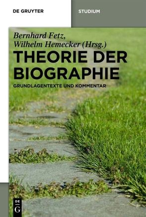 Theorie der Biographie von Fetz,  Bernhard, Hemecker,  Wilhelm