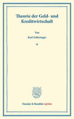 Theorie der Geld- und Kreditwirtschaft. von Schlesinger,  Karl