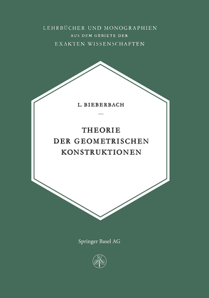 Theorie der Geometrischen Konstruktionen von Bieberbach,  L.