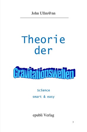 Theorie der Gravitationswellen von Ullmann,  John