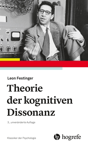 Theorie der Kognitiven Dissonanz von Festinger,  Leon, Irle,  Martin, Möntmann,  Volker