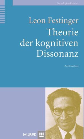 Theorie der Kognitiven Dissonanz von Festinger,  Leon, Irle,  Martin, Möntmann,  Volker