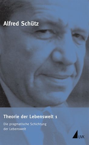 Theorie der Lebenswelt 1 von Endreß,  Martin, Schütz,  Alfred, Srubar,  Ilja