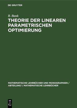 Theorie der linearen parametrischen Optimierung von Bank,  B., Guddat,  J., Hollatz,  H., Nožička,  F.