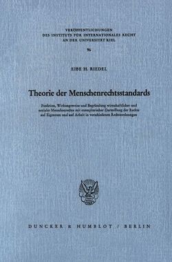 Theorie der Menschenrechtsstandards. von Riedel,  Eibe H.