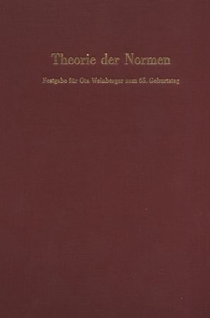 Theorie der Normen. von Krawietz,  Werner, Schelsky,  Helmut, Schramm,  Alfred, Winkler,  Günther