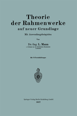 Theorie der Rahmenwerke auf neuer Grundlage von Mann,  L.