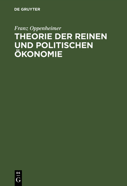 Theorie der reinen und politischen Ökonomie von Oppenheimer,  Franz