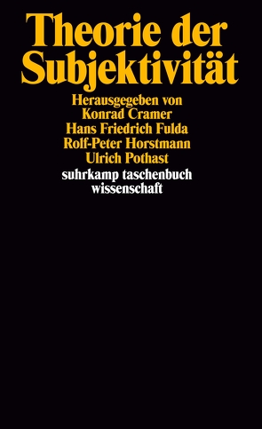 Theorie der Subjektivität von Cramer,  Konrad, Fulda,  Hans Friedrich, Horstmann,  Rolf-Peter, Pothast,  Ulrich