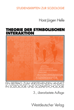 Theorie der Symbolischen Interaktion von Helle,  Horst J.