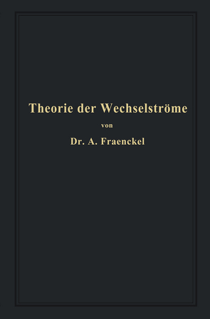 Theorie der Wechselströme von Fraenckel,  Alfred