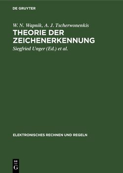 Theorie der Zeichenerkennung von Fritzsch,  Klaus, Tscherwonenkis,  A. J., Unger,  Siegfried, Wapnik,  W. N.