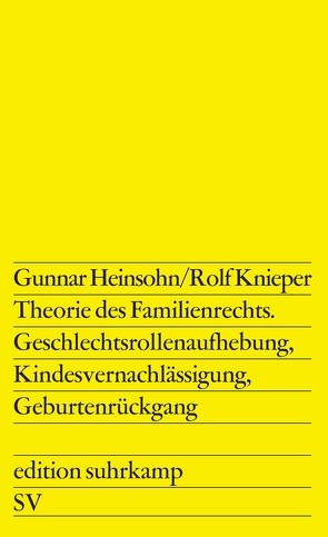 Theorie des Familienrechts von Heinsohn,  Gunnar, Knieper,  Rolf