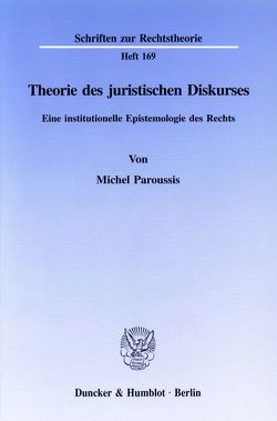 Theorie des juristischen Diskurses. von Paroussis,  Michel