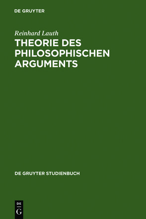 Theorie des philosophischen Arguments von Lauth,  Reinhard