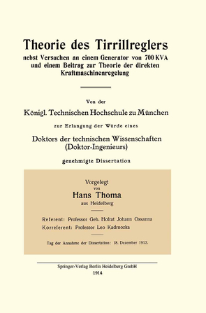 Theorie des Tirrillreglers nebst Versuchen an einem Generator von 700 KVA und einem Beitrag zur Theorie der direkten Kraftmaschinenregelung von Thoma,  Hans