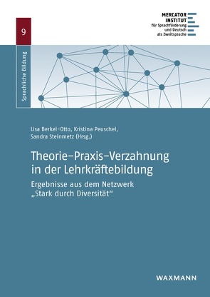 Theorie-Praxis-Verzahnung in der Lehrkräftebildung von Baginski,  Katja, Barasi,  Dennis, Berkel-Otto,  Lisa, Bryant,  Doreen, de Boer,  Heike, Decker,  Claudia, Dohmann,  Olga, Falmann,  Peter, Funck,  Barbara, Haberzettl,  Stefanie, Hodaie,  Nazli, Jung,  Ulla, Niederhaus,  Constanze, Petersen,  Inger, Peuschel,  Kristina, Prediger,  Susanne, Reble,  Raja, Rojahn,  Pia, Rüschenpöhler,  Lilith, Sondershaus,  Eva, Sprütten,  Frank, Stander-Dulisch,  Judith, Steinmetz,  Sandra, Stevanovic,  Slavica, Zierau,  Cornelia