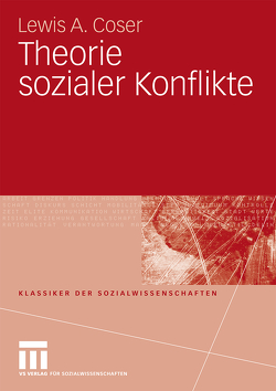 Theorie sozialer Konflikte von Coser,  Lewis A., Lichtblau,  Klaus