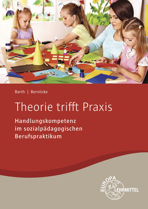 Theorie trifft Praxis von Barth,  Hans-Dietrich, Bernitzke,  Fred