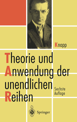 Theorie und Anwendung der unendlichen Reihen von Knopp,  Konrad, Walter,  W.
