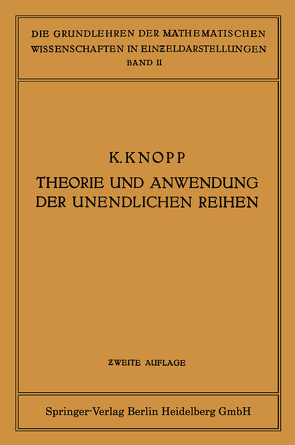 Theorie und Anwendung der Unendlichen Reihen von Knopp,  Konrad