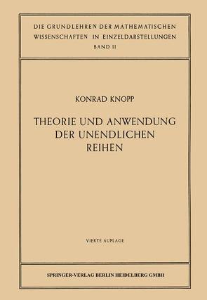 Theorie und Anwendung der Unendlichen Reihen von Knopp,  Konrad