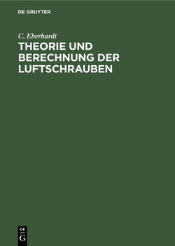 Theorie und Berechnung der Luftschrauben von Eberhardt,  C.