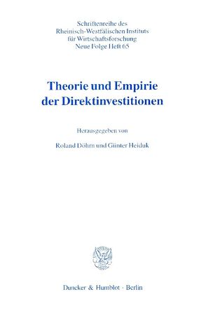 Theorie und Empirie der Direktinvestitionen. von Döhrn,  Roland, Heiduk,  Günter