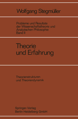 Theorie und Erfahrung von Stegmüller,  Wolfgang