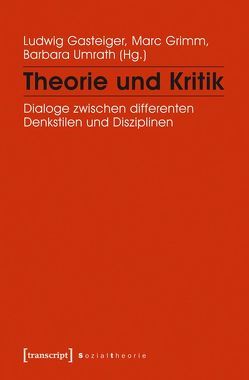 Theorie und Kritik von Gasteiger,  Ludwig, Grimm,  Marc, Umrath,  Barbara