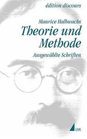 Theorie und Methode von Egger,  Stephan, Halbwachs,  Maurice