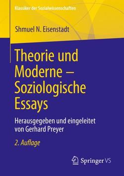 Theorie und Moderne – Soziologische Essays von Eisenstadt,  Shmuel N., Preyer,  Gerhard