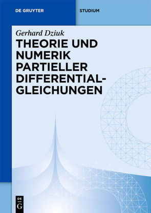 Theorie und Numerik partieller Differentialgleichungen von Dziuk,  Gerhard