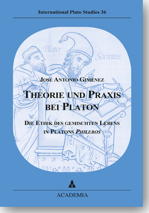 Theorie und Praxis bei Platon von Giménez Salinas,  José Antonio