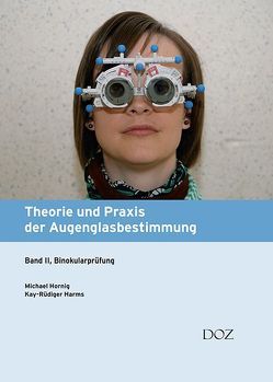 Theorie und Praxis der Augenglasbestimmung von Harms,  Prof. Dr. Kay-Rüdiger, Hornig,  Michael