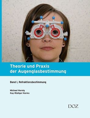 Theorie und Praxis der Augenglasbestimmung von Harms,  Prof. Dr. Kay-Rüdiger, Hornig,  Michael