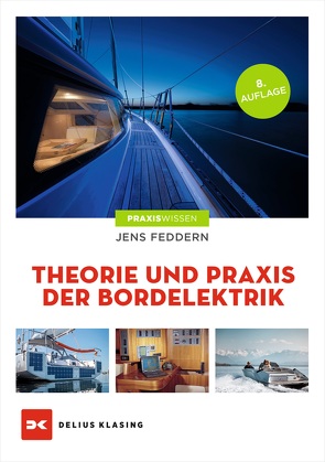 Theorie und Praxis der Bordelektrik von Feddern,  Jens