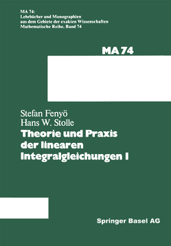 Theorie und Praxis der linearen Integralgleichungen 1 von Fenyö,  I.S., Stolle