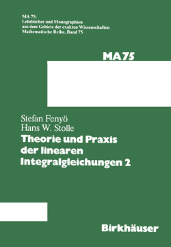 Theorie und Praxis der linearen Integralgleichungen 2 von Fenyö,  I.S., Stolle