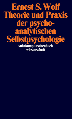 Theorie und Praxis der psychoanalytischen Selbstpsychologie von Hilke,  Iris, Milch,  Wolfgang, Wolf,  Ernest S