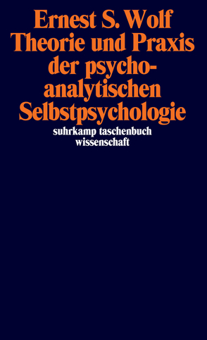 Theorie und Praxis der psychoanalytischen Selbstpsychologie von Hilke,  Iris, Milch,  Wolfgang, Wolf,  Ernest S