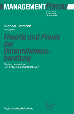 Theorie und Praxis der Unternehmensberatung von Hofmann,  Michael