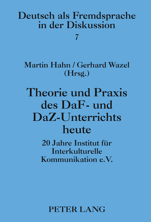 Theorie und Praxis des DaF- und DaZ-Unterrichts heute von Hahn,  Martin, Wazel,  Gerhard