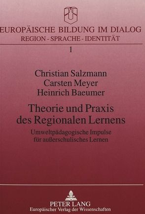 Theorie und Praxis des Regionalen Lernens von Baeumer,  Heinrich, Meyer,  Carsten, Salzmann,  Christian