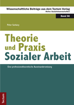 Theorie und Praxis Sozialer Arbeit von Sárkány,  Péter