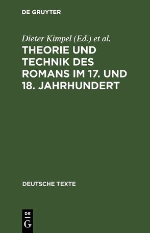 Theorie und Technik des Romans im 17. und 18. Jahrhundert von Kimpel,  Dieter, Wiedemann,  Conrad