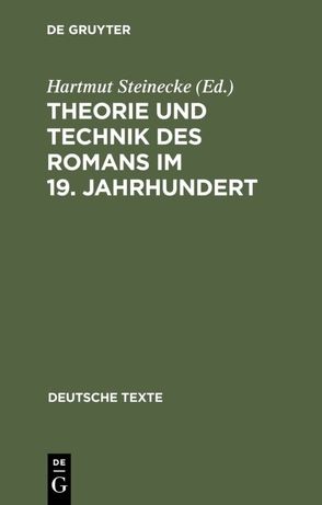 Theorie und Technik des Romans im 19. Jahrhundert von Steinecke,  Hartmut